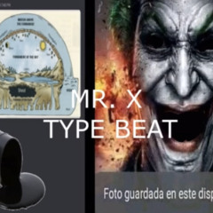 MR. X TYPE BEAT