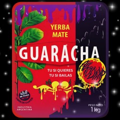 NXODXXP - Yerba Mate GUARACHA!
