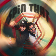 SIDEQUEST - SPIN THAT