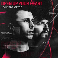 D-Sturb & Vertile - Open Up Your Heart