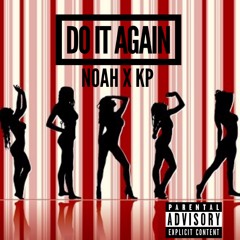 Do It Again- (Feat. KP)