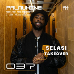 Palmwhine Radio Show #037 w/ Selasi