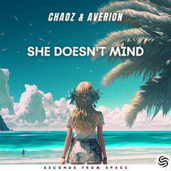 Chaoz & Averion - She Doesn't Mind