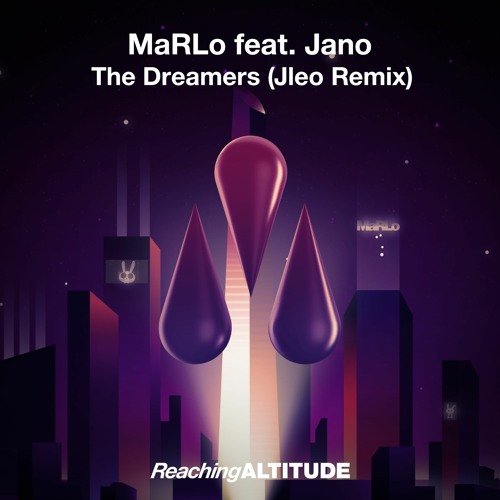 MaRLo Feat. Jano - The Dreamers (Jleo Remix)