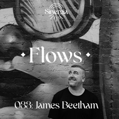Flows 033: James Beetham