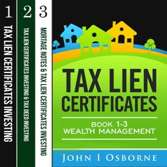 [PDF READ ONLINE] Tax Lien Certificates: Wealth Management (Book 1-3 Bundle)