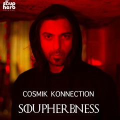 Cosmik_Konnection_Soupherbness_Exclusive_Podcast