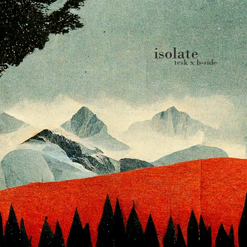b-side x TESK - isolate