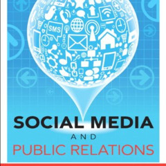 [ACCESS] EBOOK ☑️ Social Media and Public Relations: Eight New Practices for the PR P