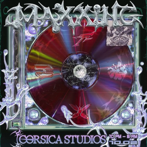 Maxxing set @ Corsica Studios 10/02