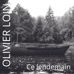 Olivier Loin - Ce lendemain