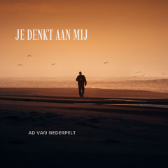 Je denkt aan mij (arrangement and performer Ad van Nederpelt)