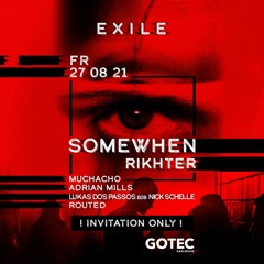 RØUTED @ E X I L E - 1st Session R - Label Group Night w/ Somewhen & Rikhter