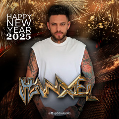 HAPPY NEW YEAR 2025 LIVE SET - HANXEL RELOAD