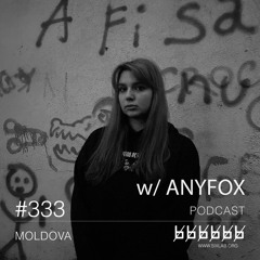 w/ AnyFox- Podcast #333