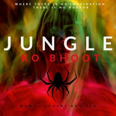 Nawaj Ansari & Jhapali$H - JUNGLE KO BHOOT (Dropdat remix)