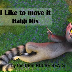 I Like To Move It ( Halgi Mix ) || Madagascar || The Desi House Beats || 2020 || Desi Version