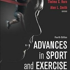 Advances in Sport and Exercise Psychology BY: Thelma S. Horn (Author),Alan L. Smith (Author),Th