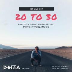 20 To 30 Livestream (Birthday Mix + Debut DJ Set) - 8/4/2020