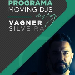 Vagner Silveira Special Set Moving DJs