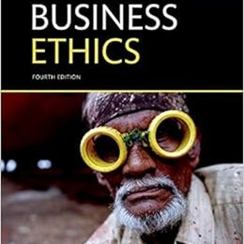 READ KINDLE PDF EBOOK EPUB Business Ethics: Managing Corporate Citizenship and Sustai
