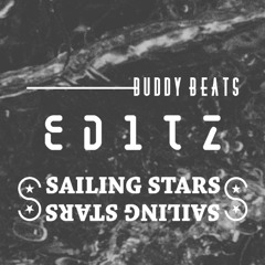 Editz & Sailing Stars ( Buddy Beats Remix ) Beat 1 Part 1