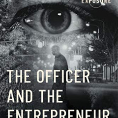 Access EPUB ☑️ The Officer and the Entrepreneur (Exposure collection) by  Dan Slater
