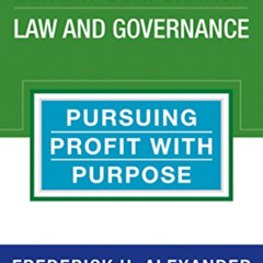 [Download] PDF 📜 Benefit Corporation Law and Governance: Pursuing Profit with Purpos