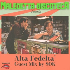 "ALTA FEDELTA'" GUEST MIX by SOK