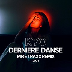 Kyo - Dernière danse (Mike Traxx remix)