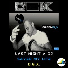 Last Night A Dj Saved My Life Vol. 2 (Radio Oxigenio) 102.6 FM