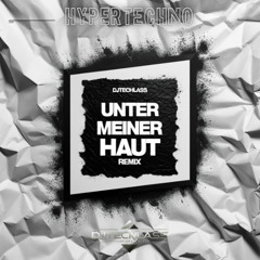 UNTER MEINER HAUT [Hypertechno]