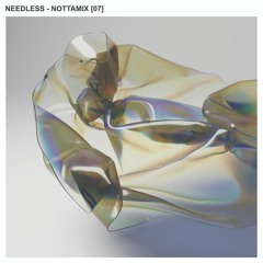Nottamix [07] - Needless