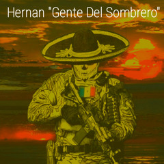 Hernan "Gente Del Sombrero"