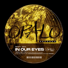 Yaca, LevyM - In Our Eyes (DJEFF Remix)