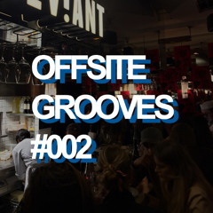 OFFSITE GROOVES #002
