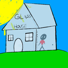 Glass House