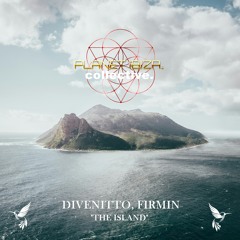 𝐏𝐑𝐄𝐌𝐈𝐄𝐑𝐄: Divenitto, Firmin - The Island [Planet Ibiza Collective]