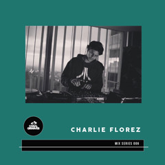 Charlie Florez - Canal Grooves Mix Series 006