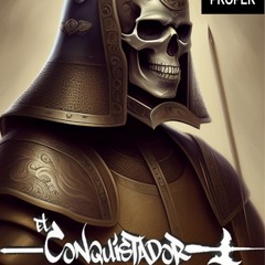 Proper Monday #229  ***EL Conquistador***