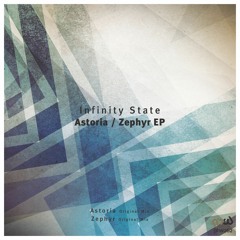 Infinity State - Astoria (Original Mix)