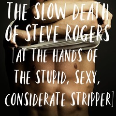 [podfic] The Slow Death of Steve Rogers by maddiewritesstucky & thatsmysecret (PART 1/2)