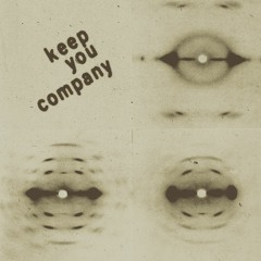 Keep You Company