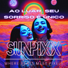 SUNPiXX - Ao luar, seu sorriso é único (Official Audio, Overture Edit)_01