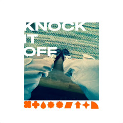 KNOCK IT OFF (Feat. WesOrange)