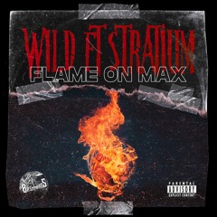 [BTRAW-010] WILD & Stratium - Flame On Max