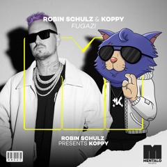 Robin Schulz & KOPPY - Fugazi (Robin Schulz Presents KOPPY)