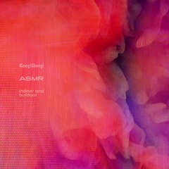 KeepSleep - ASMR indoor and outdoor (Preview Track CUNTROLL138)