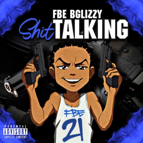 FBE Bglizzy - Shit Talking