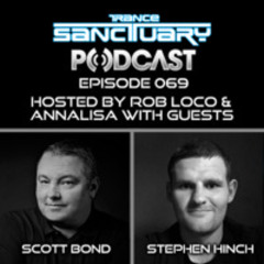 Trance Sanctuary Podcast Episode 069 with Scott Bond + Stephen Hinch